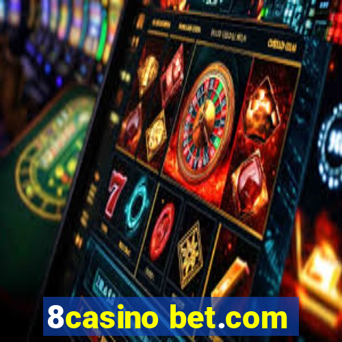 8casino bet.com